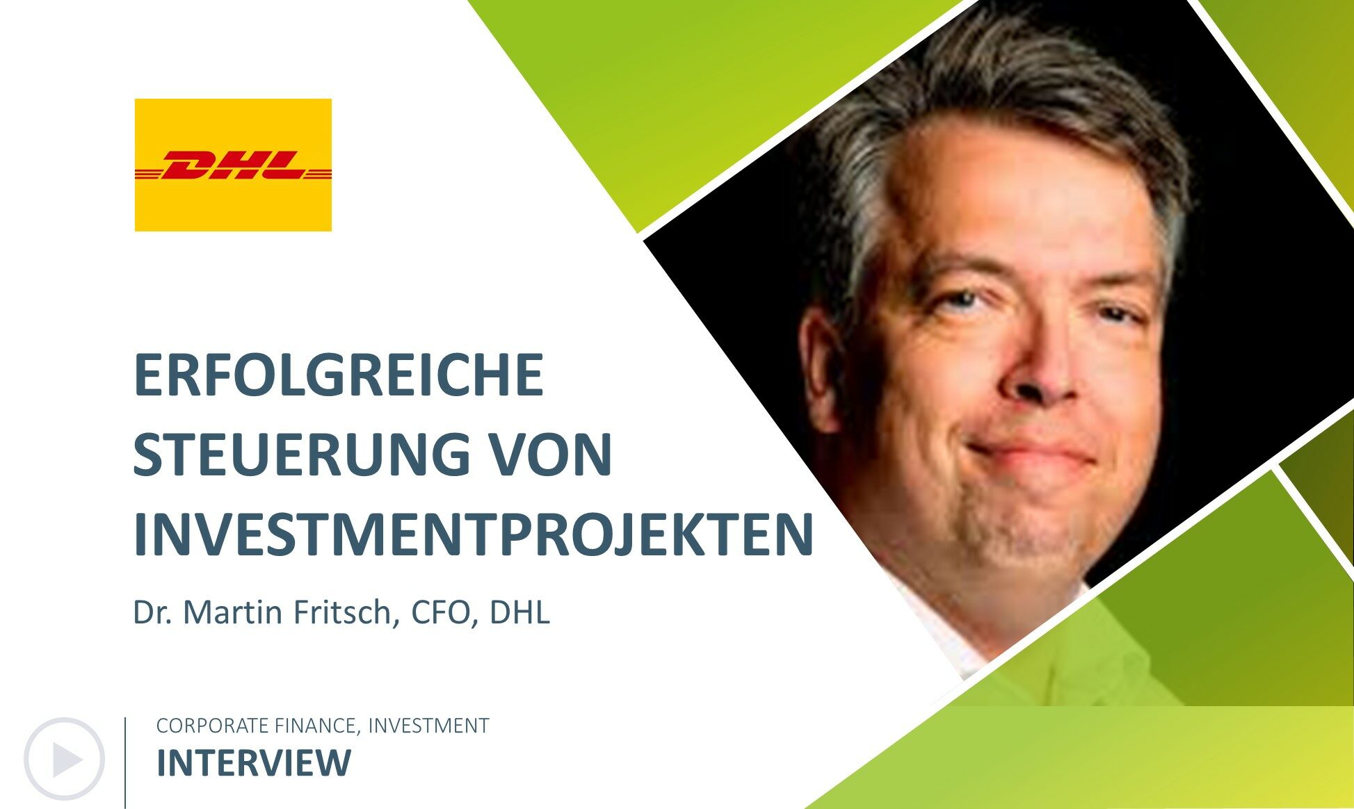 Interview DHL - Erfolgreiche Steuerung von Investmentprojekten